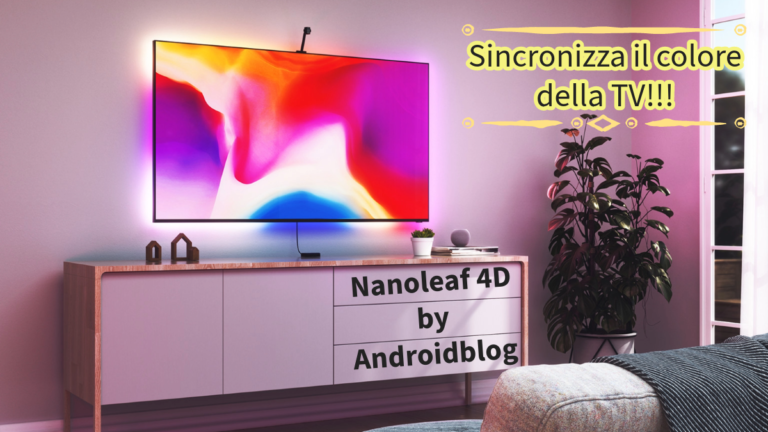 Recensione Nanoleaf 4D Androidblog