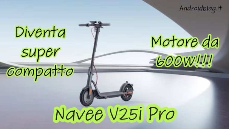 Recensione Navee V25i Pro androidblog.it