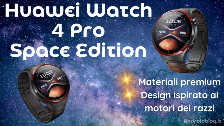 Huawei Watch 4 Pro Space Edition recensione Androidblog