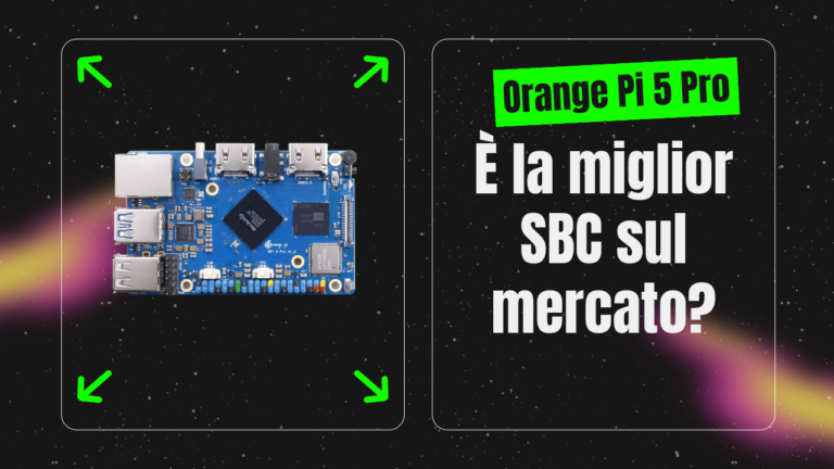 Recensione Orange Pi 5 Pro